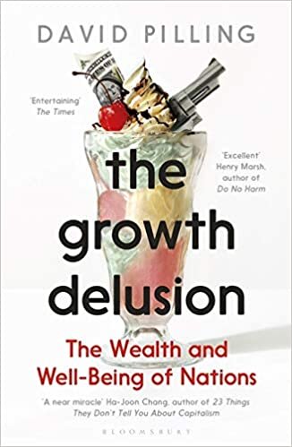 The Growth Delusion: The Wealth and Well-Being of Nations indir