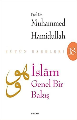 İslam Genel Bir Bakış: Bütün Eserleri - 18