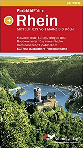 Farbbildführer Rhein (deutsche Ausgabe) Mittelrhein von Mainz bis Köln