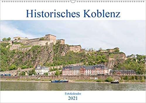 Historisches Koblenz (Wandkalender 2021 DIN A2 quer): Der Kalender zeigt Koblenz von seinen eindrucksvollsten und seinen schönsten Seiten. (Monatskalender, 14 Seiten )