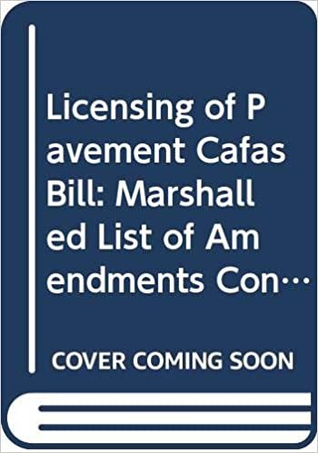 Licensing of Pavement Cafas Bill: marshalled list of amendments consideration stage Tuesday 4 March 2014 (Northern Ireland Assembly bills)