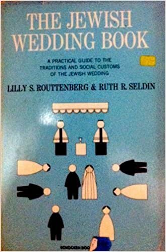 JEWISH WEDDING BOOK: A Practical Guide to the Traditions and Social Customs of the Jewish Wedding