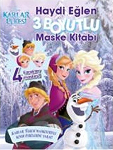 Disney Karlar Ülkesi: Haydi Eğlen 3 Boyutlu Maske Kitabı: 4 Karakter Maskesi! Karlar Ülkesi Maskeleriyle Kendi Öykülerini Yarat!
