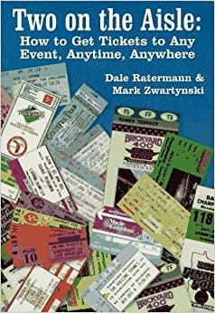 Two on the Aisle: How to Get Tickets to Any Event, Anytime, Anywhere indir