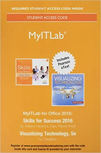 Mylab It with Pearson Etext -- Access Card -- For Skills 2016 with Visualizing Technology