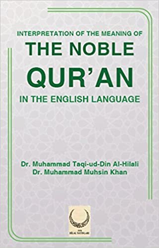 Interpretation Of The Meaning Of The Noble Qur'an: In The English Language