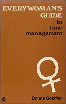 Every Woman's Guide to Time Management (Everywoman's guide series)