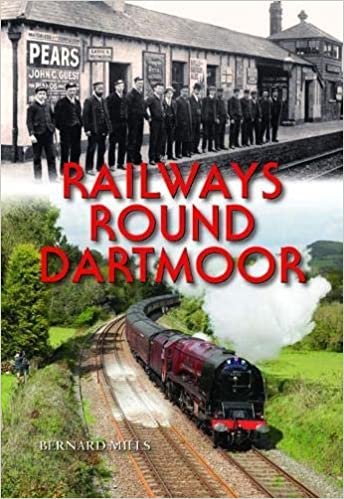 Mills, B: Railways Round Dartmoor indir