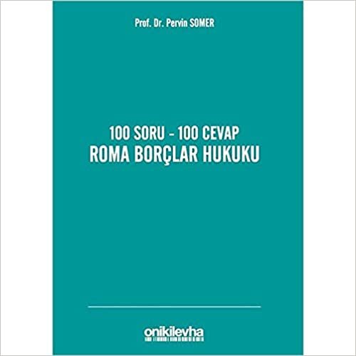 100 Soru - 100 Cevap Roma Borçlar Hukuku