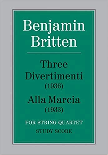 Three Divertimenti (1936) Alla Marcia (1933) for String Quartet. Study Score