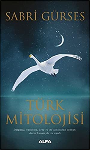 Türk Mitolojisi: Dalgasız, varlıksız arzu ya da kıpırtıdan yoksun, derin huzuruyla su vardı.