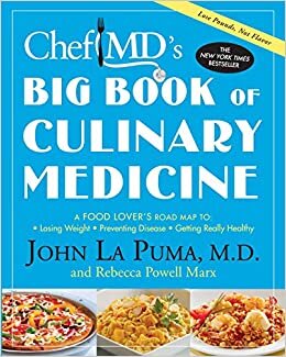 ChefMD's Big Book of Culinary Medicine: A Food Lover's Road Map to: Losing Weight, Preventing Disease, Getting Really Healthy indir