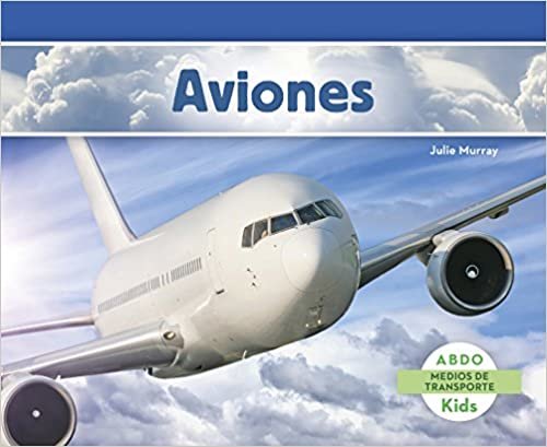 Aviones (Abdo Kids: Medios De Transporte)