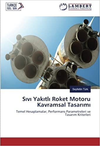 Sıvı Yakıtlı Roket Motoru Kavramsal Tasarımı: Temel Hesaplamalar, Performans Parametreleri ve Tasarım Kriterleri