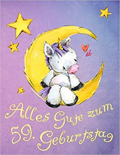 Alles Gute zum 59. Geburtstag: Niedliches Einhorn auf dem Mond geburtstagsbuch, das als Tagebuch oder Notizbuch verwendet werden kann. Besser als eine Geburtstagskarte!
