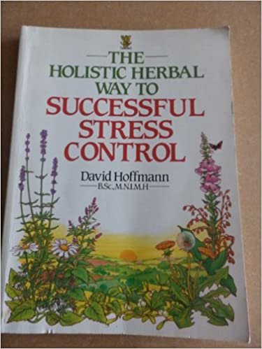 The Holistic Herbal Way to Successful Stress Control indir