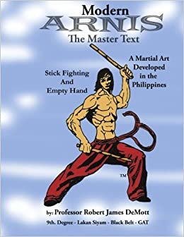 Modern Arnis The Master Text