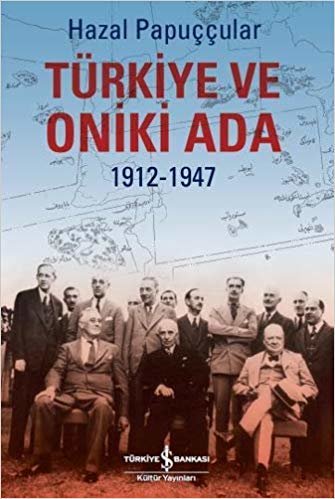 Türkiye ve Oniki Ada: 1912-1947 indir