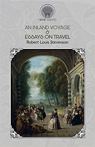 An Inland Voyage & Essays on travel