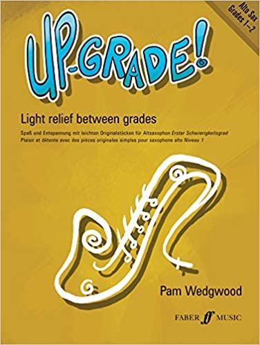 Up-grade! Alto Saxophone Grades 1-2 (Saxophone with Piano) [Up-Grade! Series]