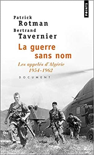 La Guerre sans nom : Les appelés d'Algérie (1954-1962) (Points documents)