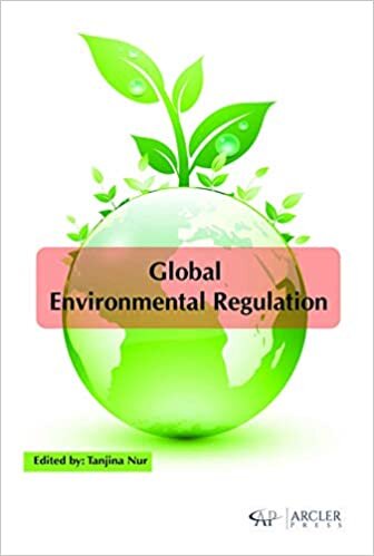 Global Environmental Regulation (Arcler Press)