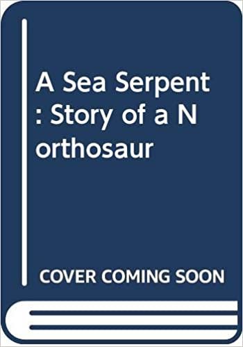 A Sea Serpent: Story of a Northosaur