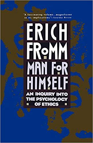 MAN FOR HIMSELF: An Inquiry into the Psychology of Ethics