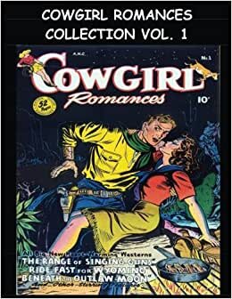 Cowgirl Romances Collection Vol. 1: Six Issue Super Collection - Cowgirl Romances Comics #1-#6 indir