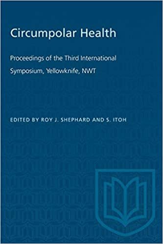 Circumpolar Health: Proceedings of the Third International Symposium, Yellowknife, NWT (Heritage)