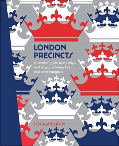 London Precincts: A Curated Guide to the City's Best Shops, Eateries, Bars and Other Hangouts indir