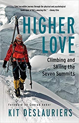 Higher Love: Climbing and Skiing the Seven Summits indir