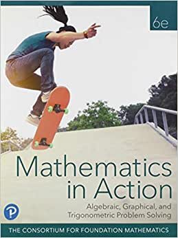 Mathematics in Action: Algebraic, Graphical, and Trigonometric Problem Solving Plus Mylab Math with Pearson Etext -- 18 Week Access Card Package