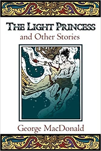 The Light Princess and Other Stories (Fantasy Stories of George MacDonald)