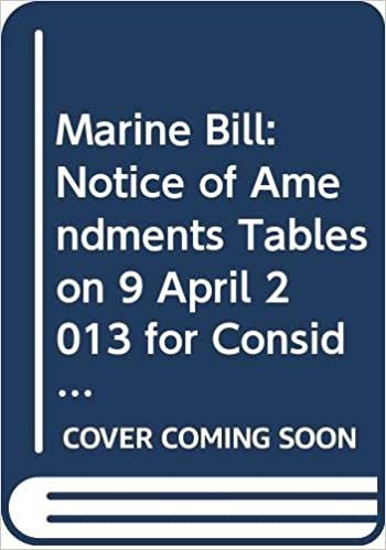Marine Bill: Notice of Amendments Tables on 9 April 2013 for Consideration Stage (Northern Ireland Assembly Bills)