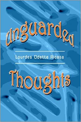 Unguarded Thoughts: Poems of an artist and a world traveler