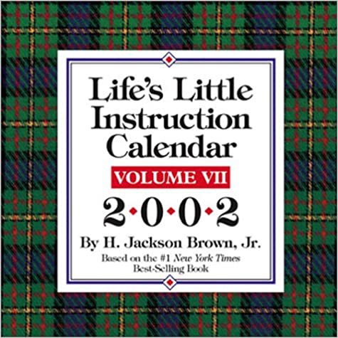 Life's Little Instruction 2002 Calendar: 7