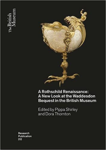 Shirley, P: Rothschild Renaissance (British Museum Research Publications, Band 212)