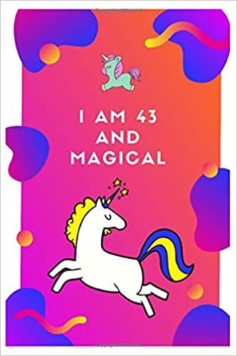 I Am 43 And Magical: Funny 43rd Birthday Gift for Girls blank Journal Notebook Blanked Lined Journal for Women, Men, and Kids Great Gift Idea for All Unicorns Lover indir