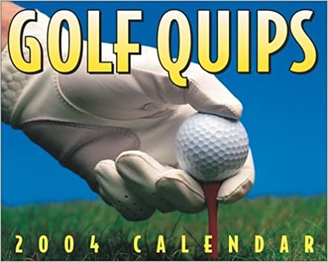 Golf Quips 2004 Calendar: Magnetic Backer (Mini Day-To-Day)