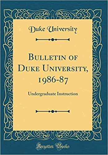 Bulletin of Duke University, 1986-87: Undergraduate Instruction (Classic Reprint)