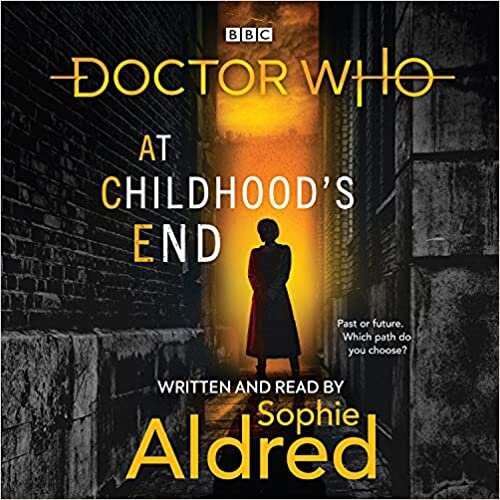 Doctor Who: At Childhood's End: Thirteenth Doctor Novel [Audio]