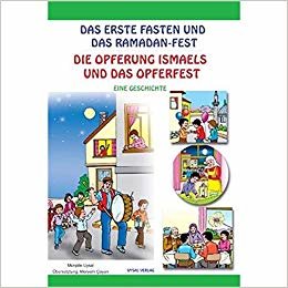 Das Erste Faten Und Das Ramadan-Fest / Die Opferung Ismaels Und Das Opferfest: Eine Geschichte indir