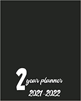 2 year planner 2021-2022: 24 Months Agenda Log book Schedule List Academic Weekly And Monthly Appointment With Inspirational Quotes Black cover indir