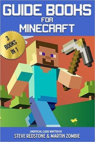 Guide books For Minecraft: 3 Books in 1: All the Secrets, tips and tricks you will ever need in the Minecrafter's world, for noobs and for experts.