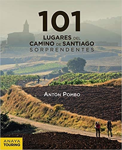 101 Lugares del Camino de Santiago sorprendentes (Guías Singulares) indir