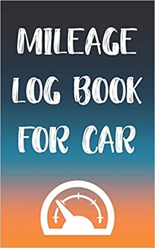 Mileage Log Book For Car: Gas Mileage Log Book Tracker (Small Pocket Edition, Band 4)