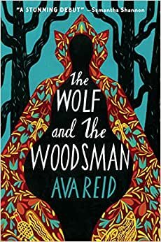The Wolf and the Woodsman: A Novel indir