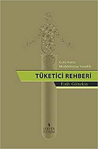 Gıda Katkı Maddelerine Yönelik Tüketici Rehberi indir