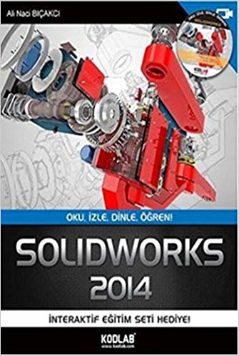 Solidworks 2014: Oku, İzle, Dinle, Öğren!